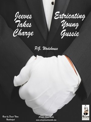 cover image of Jeeves Takes Charge & Extricating Young Gussie